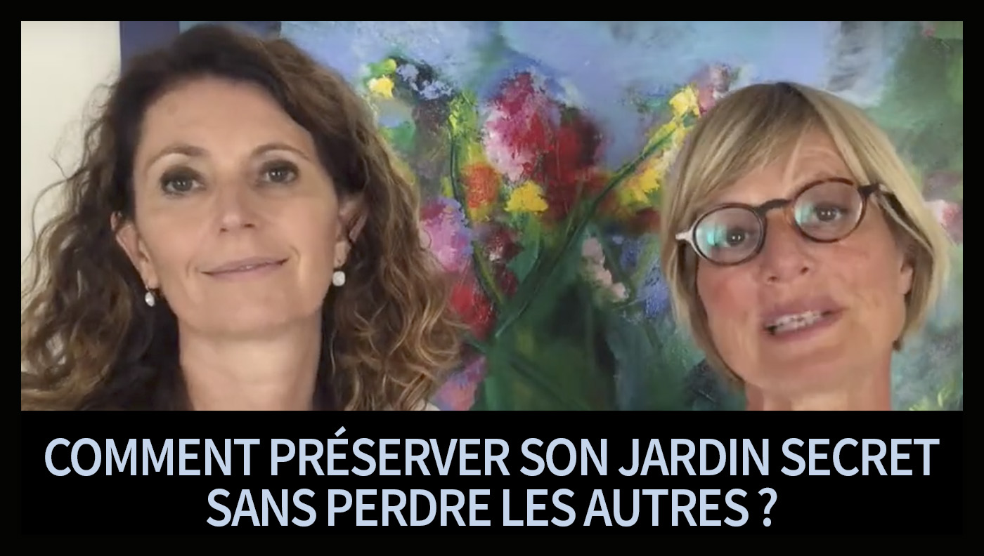 Comment préserver son jardin secret sans perdre les autres ?