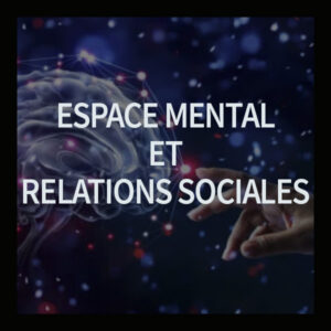 Espace mental et relations sociales